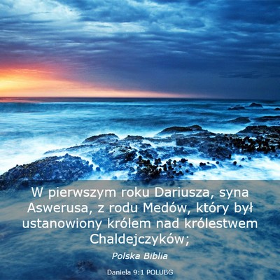 Picture 03 - Daniela 9:1 POLUBG - W pierwszym roku Dariusza, syna Aswerusa, z rodu - Bible Verse Picture