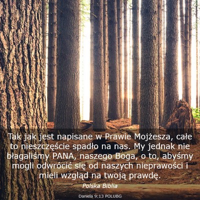 Picture 03 - Daniela 9:13 POLUBG - Tak jak jest napisane w Prawie Mojżesza, całe - Bible Verse Picture