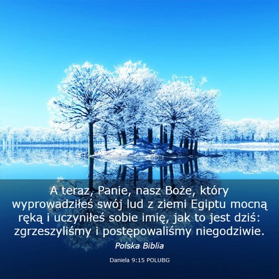 Picture 03 - Daniela 9:15 POLUBG - A teraz, Panie, nasz Boże, który - Bible Verse Picture