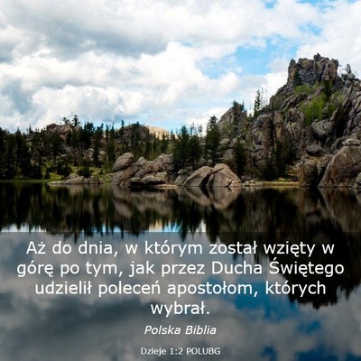 Picture 03 - Dzieje 1:2 POLUBG - Aż do dnia, w którym został wzięty w górę - Bible Verse Picture