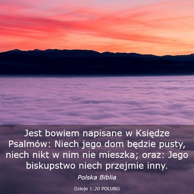 Picture 03 - Dzieje 1:20 POLUBG - Jest bowiem napisane w Księdze Psalmów: Niech - Bible Verse Picture
