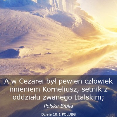 Picture 03 - Dzieje 10:1 POLUBG - A w Cezarei był pewien człowiek imieniem - Bible Verse Picture