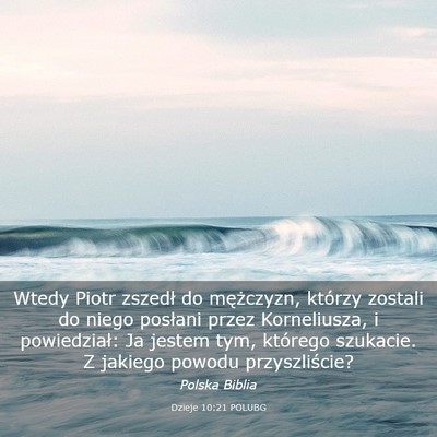 Picture 03 - Dzieje 10:21 POLUBG - Wtedy Piotr zszedł do mężczyzn, którzy - Bible Verse Picture