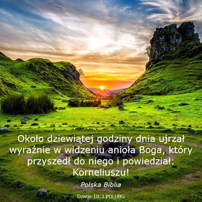 Picture 03 - Dzieje 10:3 POLUBG - Około dziewiątej godziny dnia ujrzał wyraźnie - Bible Verse Picture