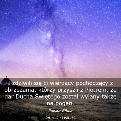 Picture 03 - Dzieje 10:45 POLUBG - I zdziwili się ci wierzący pochodzący z - Bible Verse Picture