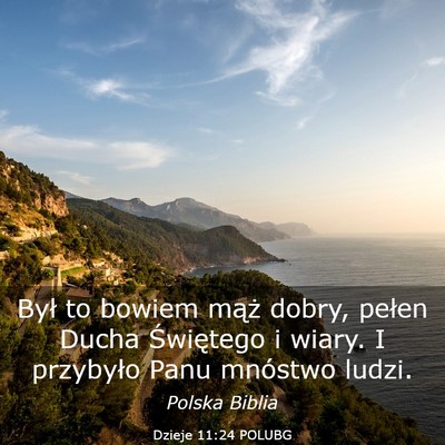 Picture 03 - Dzieje 11:24 POLUBG - Był to bowiem mąż dobry, pełen Ducha - Bible Verse Picture