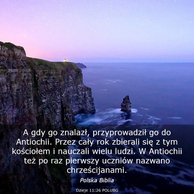 Picture 03 - Dzieje 11:26 POLUBG - A gdy go znalazł, przyprowadził go do - Bible Verse Picture