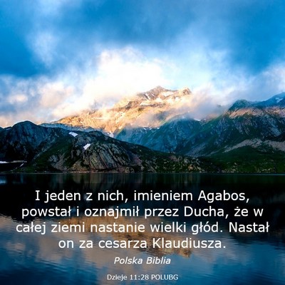 Picture 03 - Dzieje 11:28 POLUBG - I jeden z nich, imieniem Agabos, powstał i - Bible Verse Picture
