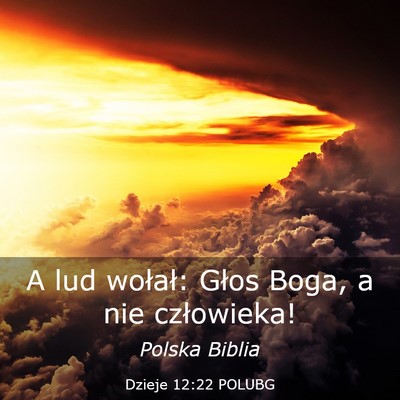 Picture 03 - Dzieje 12:22 POLUBG - A lud wołał: Głos Boga, a nie - Bible Verse Picture