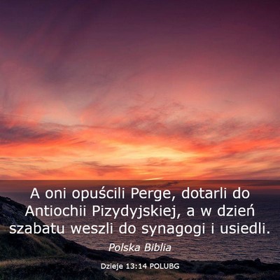 Picture 03 - Dzieje 13:14 POLUBG - A oni opuścili Perge, dotarli do Antiochii - Bible Verse Picture