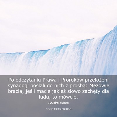 Picture 03 - Dzieje 13:15 POLUBG - Po odczytaniu Prawa i Proroków przełożeni - Bible Verse Picture