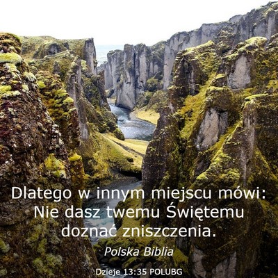 Picture 03 - Dzieje 13:35 POLUBG - Dlatego w innym miejscu mówi: Nie dasz twemu - Bible Verse Picture