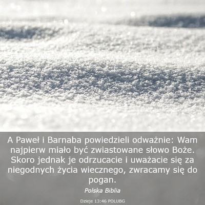 Picture 03 - Dzieje 13:46 POLUBG - A Paweł i Barnaba powiedzieli odważnie: Wam - Bible Verse Picture