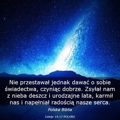 Picture 03 - Dzieje 14:17 POLUBG - Nie przestawał jednak dawać o sobie - Bible Verse Picture