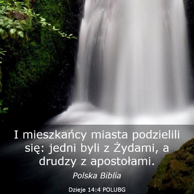 Picture 03 - Dzieje 14:4 POLUBG - I mieszkańcy miasta podzielili się: jedni byli - Bible Verse Picture