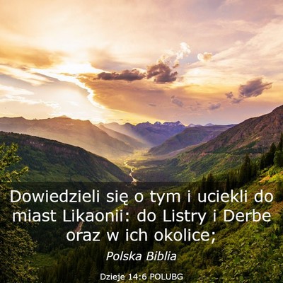 Picture 03 - Dzieje 14:6 POLUBG - Dowiedzieli się o tym i uciekli do miast - Bible Verse Picture