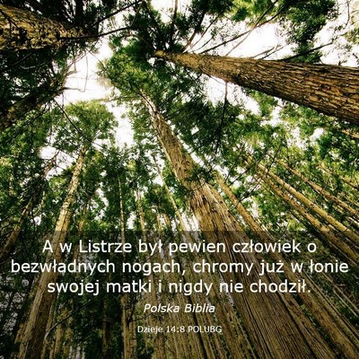 Picture 03 - Dzieje 14:8 POLUBG - A w Listrze był pewien człowiek o bezwładnych - Bible Verse Picture