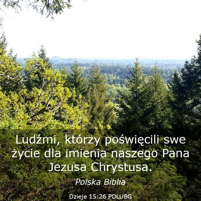 Picture 03 - Dzieje 15:26 POLUBG - Ludźmi, którzy poświęcili swe życie dla - Bible Verse Picture