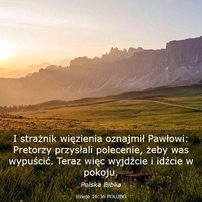 Picture 03 - Dzieje 16:36 POLUBG - I strażnik więzienia oznajmił Pawłowi: - Bible Verse Picture