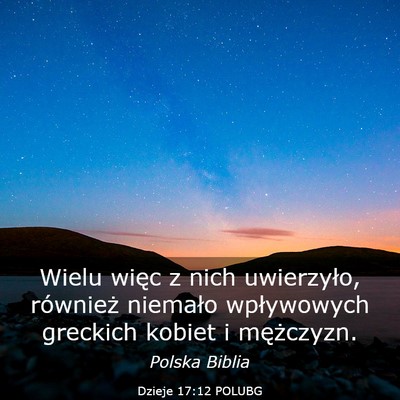 Picture 03 - Dzieje 17:12 POLUBG - Wielu więc z nich uwierzyło, również niemało - Bible Verse Picture