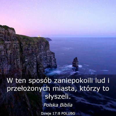 Picture 03 - Dzieje 17:8 POLUBG - W ten sposób zaniepokoili lud i przełożonych - Bible Verse Picture