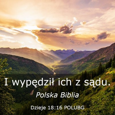 Picture 03 - Dzieje 18:16 POLUBG - I wypędził ich z - Bible Verse Picture