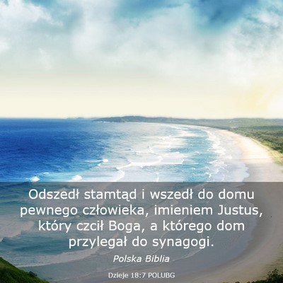 Picture 03 - Dzieje 18:7 POLUBG - Odszedł stamtąd i wszedł do domu pewnego - Bible Verse Picture