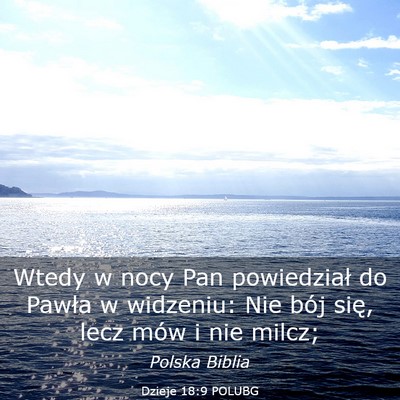 Picture 03 - Dzieje 18:9 POLUBG - Wtedy w nocy Pan powiedział do Pawła w - Bible Verse Picture