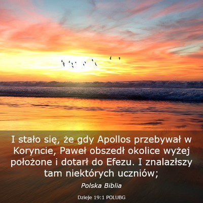 Picture 03 - Dzieje 19:1 POLUBG - I stało się, że gdy Apollos przebywał w - Bible Verse Picture