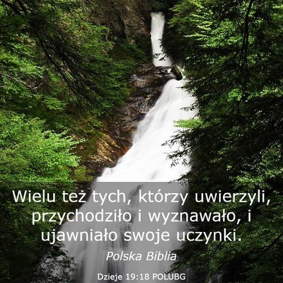 Picture 03 - Dzieje 19:18 POLUBG - Wielu też tych, którzy uwierzyli, przychodziło - Bible Verse Picture
