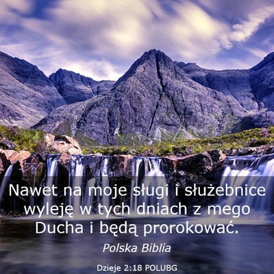 Picture 03 - Dzieje 2:18 POLUBG - Nawet na moje sługi i służebnice wyleję w - Bible Verse Picture