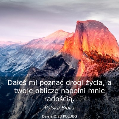Picture 03 - Dzieje 2:28 POLUBG - Dałeś mi poznać drogi życia, a twoje oblicze - Bible Verse Picture