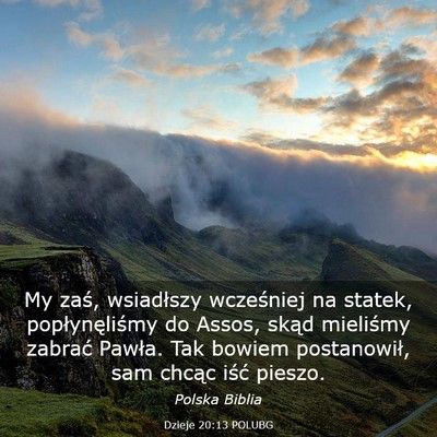 Picture 03 - Dzieje 20:13 POLUBG - My zaś, wsiadłszy wcześniej na statek, - Bible Verse Picture