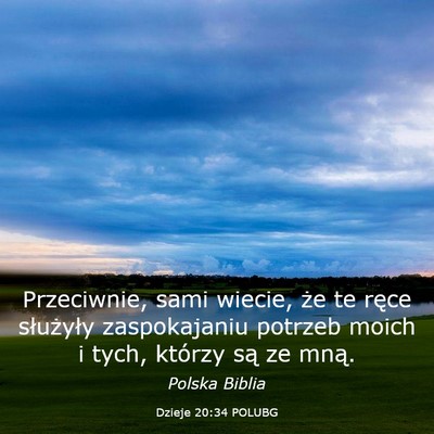 Picture 03 - Dzieje 20:34 POLUBG - Przeciwnie, sami wiecie, że te ręce służyły - Bible Verse Picture