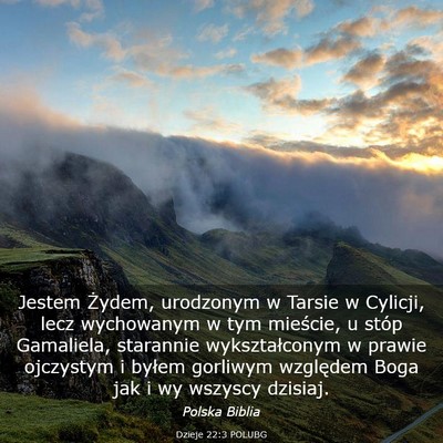 Picture 03 - Dzieje 22:3 POLUBG - Jestem Żydem, urodzonym w Tarsie w Cylicji, lecz - Bible Verse Picture
