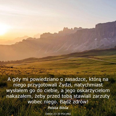 Picture 03 - Dzieje 23:30 POLUBG - A gdy mi powiedziano o zasadzce, którą na niego - Bible Verse Picture
