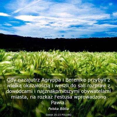 Picture 03 - Dzieje 25:23 POLUBG - Gdy nazajutrz Agryppa i Berenike przybyli z - Bible Verse Picture
