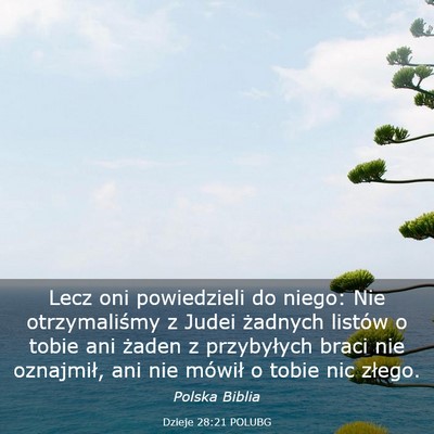 Picture 03 - Dzieje 28:21 POLUBG - Lecz oni powiedzieli do niego: Nie otrzymaliśmy - Bible Verse Picture