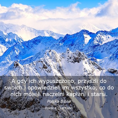 Picture 03 - Dzieje 4:23 POLUBG - A gdy ich wypuszczono, przyszli do swoich i - Bible Verse Picture