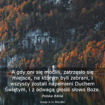 Picture 03 - Dzieje 4:31 POLUBG - A gdy oni się modlili, zatrzęsło się miejsce, - Bible Verse Picture