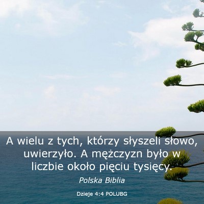 Picture 03 - Dzieje 4:4 POLUBG - A wielu z tych, którzy słyszeli słowo, - Bible Verse Picture