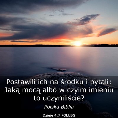 Picture 03 - Dzieje 4:7 POLUBG - Postawili ich na środku i pytali: Jaką mocą - Bible Verse Picture