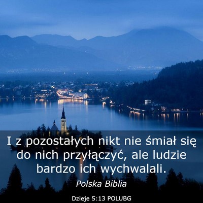 Picture 03 - Dzieje 5:13 POLUBG - I z pozostałych nikt nie śmiał się do nich - Bible Verse Picture