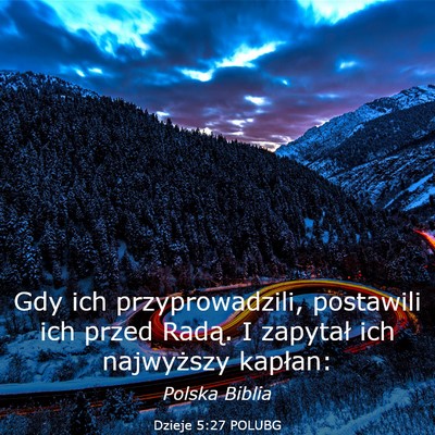 Picture 03 - Dzieje 5:27 POLUBG - Gdy ich przyprowadzili, postawili ich przed - Bible Verse Picture