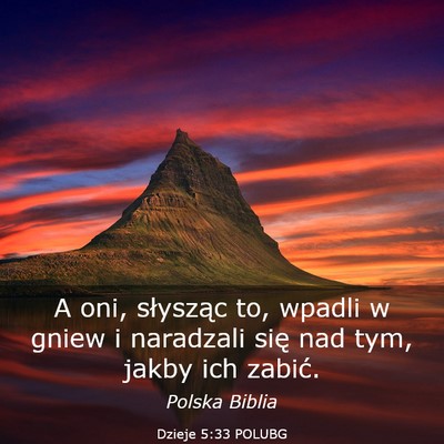 Picture 03 - Dzieje 5:33 POLUBG - A oni, słysząc to, wpadli w gniew i naradzali - Bible Verse Picture