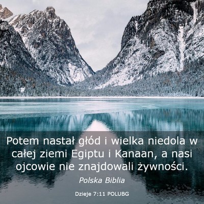 Picture 03 - Dzieje 7:11 POLUBG - Potem nastał głód i wielka niedola w całej - Bible Verse Picture