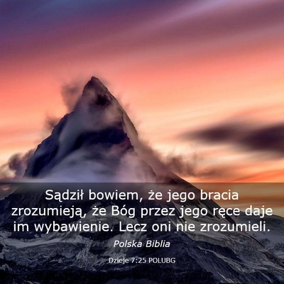 Picture 03 - Dzieje 7:25 POLUBG - Sądził bowiem, że jego bracia zrozumieją, że - Bible Verse Picture