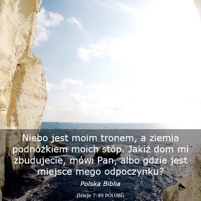 Picture 03 - Dzieje 7:49 POLUBG - Niebo jest moim tronem, a ziemia podnóżkiem - Bible Verse Picture
