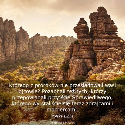 Picture 03 - Dzieje 7:52 POLUBG - Którego z proroków nie prześladowali wasi - Bible Verse Picture