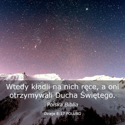 Picture 03 - Dzieje 8:17 POLUBG - Wtedy kładli na nich ręce, a oni otrzymywali - Bible Verse Picture